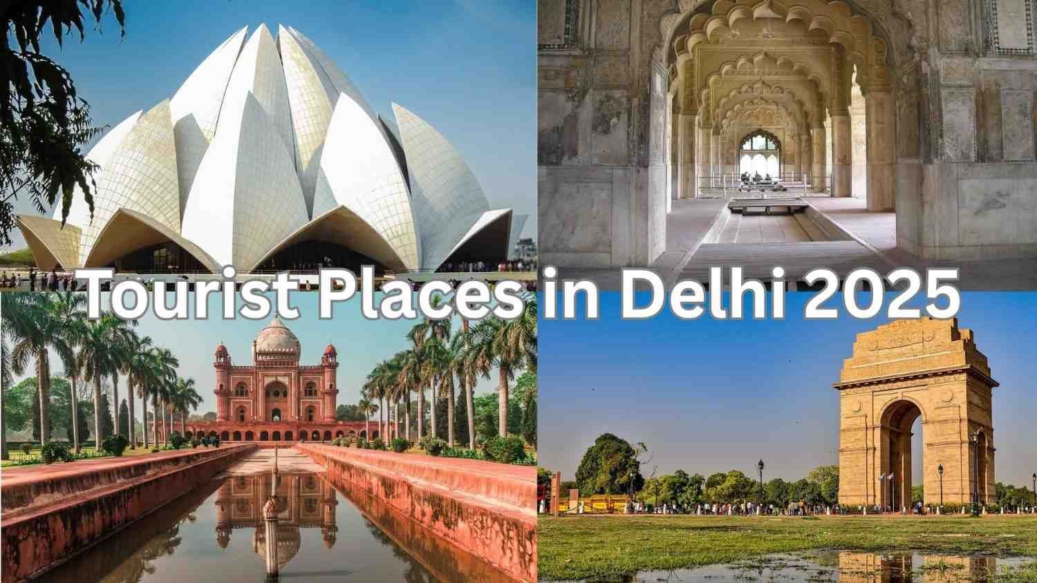Tourist Places in Delhi in 2025